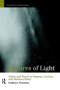 portada textures of light: vision and touch in irigaray, levinas and merleau ponty (en Inglés)