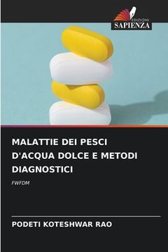 portada Malattie Dei Pesci d'Acqua Dolce E Metodi Diagnostici (en Italiano)