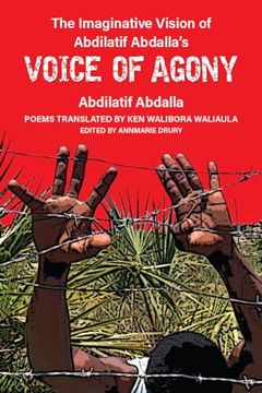 portada The Imaginative Vision of Abdilatif Abdalla's Voice of Agony (en Inglés)