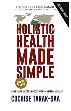 portada Holistic Health Made Simple: A Beginner's Guide to Better Health and Healthy Living (en Inglés)