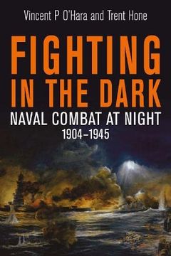 portada Fighting in the Dark: Naval Combat at Night, 1904-1945