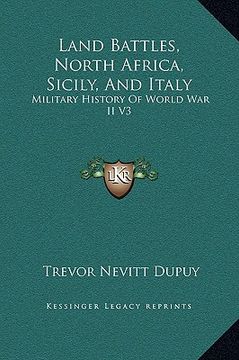 portada land battles, north africa, sicily, and italy: military history of world war ii v3 (in English)