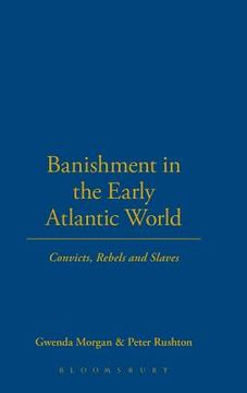 portada banishment in the early atlantic world: convicts, rebels and slaves