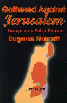 portada gathered against jerusalem: essays on a false peace
