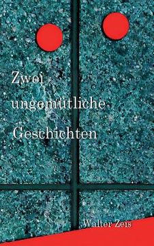 portada Zwei Ungemütliche Geschichten (in German)