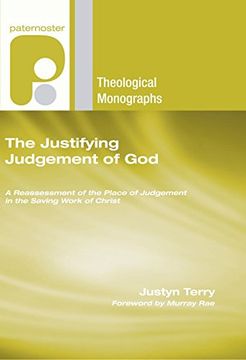 portada The Justifying Judgement of God: A Reassessment of the Place of Judgement in the Saving Work of Christ (en Inglés)