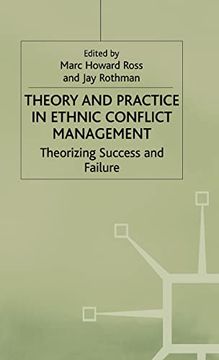 portada Theory and Practice in Ethnic Conflict Management: Theorizing Success and Failure (Ethnic and Intercommunity Conflict) (in English)