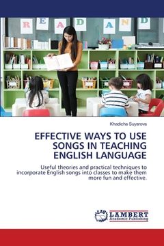 portada Effective Ways to Use Songs in Teaching English Language