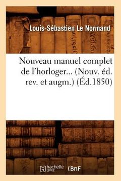 portada Nouveau Manuel Complet de l'Horloger (Éd.1850)