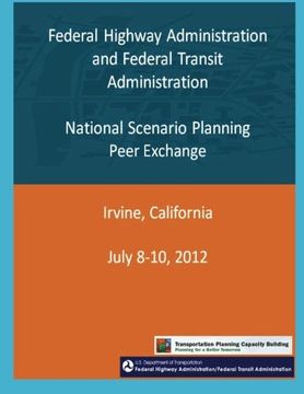 portada Federal Highway Administration and Federal Transit Administration: National Scenario Planning Peer Exchange
