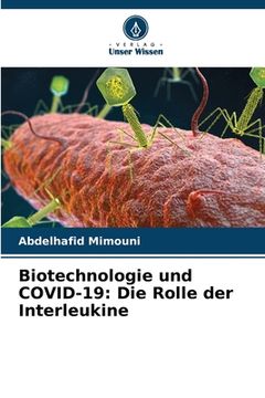 portada Biotechnologie und COVID-19: Die Rolle der Interleukine (in German)