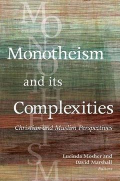 portada Monotheism and its Complexities: Christian and Muslim Perspectives (en Inglés)