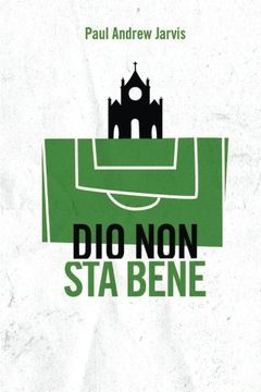 portada Dio Non Sta Bene (Italian Edition)