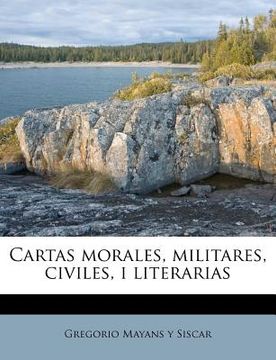portada cartas morales, militares, civiles, i literarias