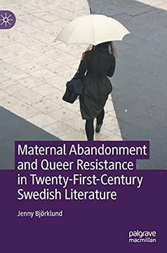 portada Maternal Abandonment and Queer Resistance in Twenty-First-Century Swedish Literature (en Inglés)