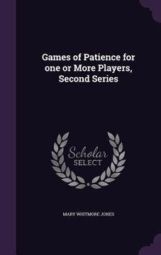 portada Games of Patience for one or More Players, Second Series (en Inglés)