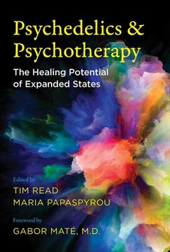 portada Psychedelics and Psychotherapy: The Healing Potential of Expanded States (en Inglés)