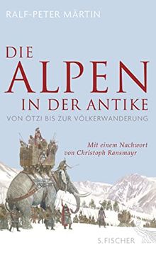 portada Die Alpen in der Antike: Von Ötzi bis zur Völkerwanderung (en Alemán)