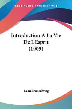 portada Introduction A La Vie De L'Esprit (1905) (en Francés)