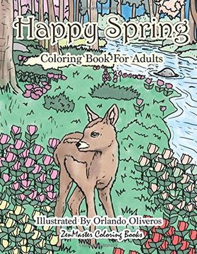 portada Happy Spring Coloring Book for Adults: Adult Coloring Book of Spring with Spring Scenes and Designs for Relaxation and Stress Relief: Volume 62 (Coloring Books for Grownups)