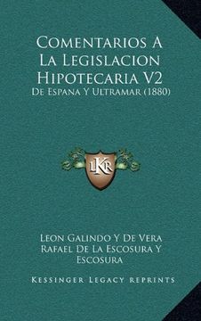 portada Comentarios a la Legislacion Hipotecaria v2: De Espana y Ultramar (1880) (in Spanish)
