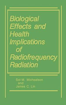 portada Biological Effects and Health Implications of Radiofrequency Radiation (en Inglés)