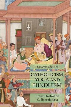 portada Catholicism, Yoga and Hinduism: Esoteric Classics