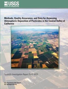 portada Methods, Quality Assurance, and Data for Assessing Atmospheric Deposition of Pesticides in the Central Valley of California (in English)