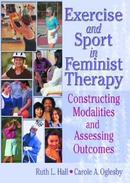 portada exercise and sport in feminist therapy: constructing modalities and assessing outcomes (en Inglés)