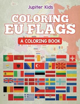 portada Coloring EU Flags (A Coloring Book) (en Inglés)