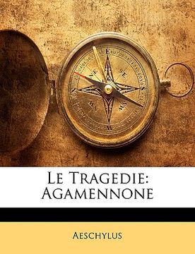 portada Le Tragedie: Agamennone (en Italiano)