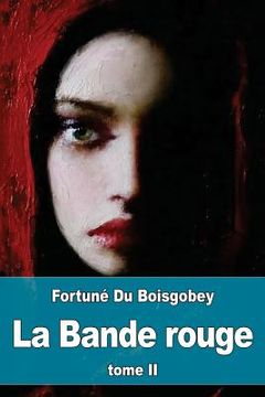 portada La Bande rouge: Tome II: Aventures d'une jeune fille sous la commune (en Francés)