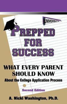 portada Prepped for Success: What Every Parent Should Know about the College Application Process, Second Edition (en Inglés)