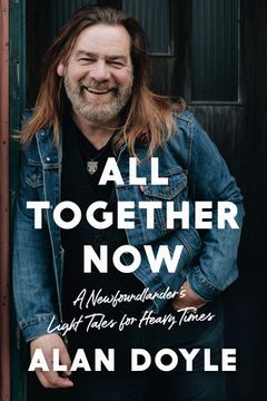 portada All Together Now: A Newfoundlander's Light Tales for Heavy Times