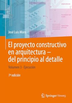 portada El Proyecto Constructivo en Arquitectura―Del Principio al Detalle: Volumen 3 Ejecución