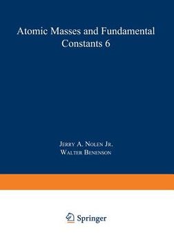 portada Atomic Masses and Fundamental Constants 6 (en Inglés)
