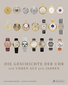 portada Die Geschichte der Uhr. 100 Uhren aus 500 Jahren (in German)