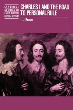 portada Charles i and the Road to Personal Rule (Cambridge Studies in Early Modern British History) (in English)