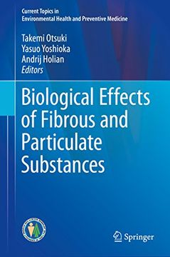 portada Biological Effects of Fibrous and Particulate Substances (Current Topics in Environmental Health and Preventive Medicine)
