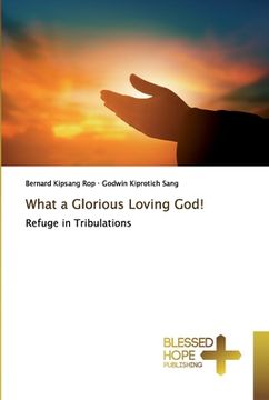 portada What a Glorious Loving God! (in English)