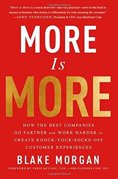 portada More Is More: How the Best Companies Go Farther and Work Harder to Create Knock-Your-Socks-Off Customer Experiences (in English)