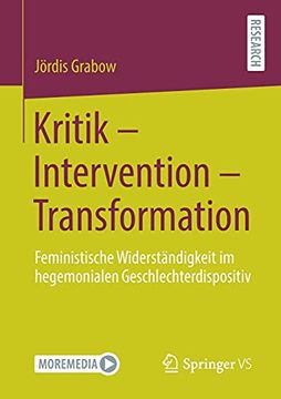 portada Kritik – Intervention – Transformation: Feministische Widerständigkeit im Hegemonialen Geschlechterdispositiv (in German)