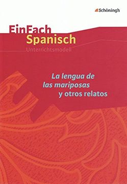 portada Einfach Spanisch Unterrichtsmodelle: La Lengua de las Mariposas y Otros Relatos