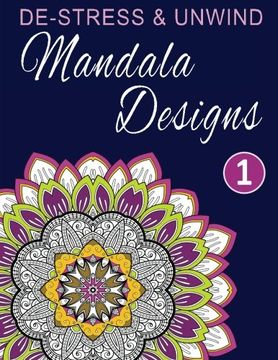 portada De-Stress and Unwind Mandala Designs