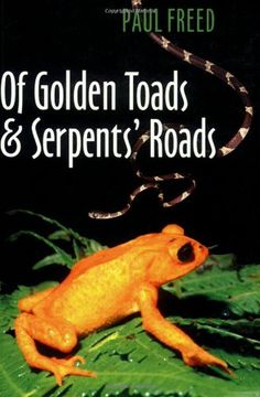 portada Of Golden Toads and Serpents' Roads (Louise Lindsey Merrick Natural Environment Series) (en Inglés)