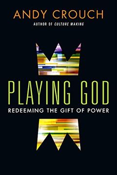 portada Playing God: Redeeming the Gift of Power