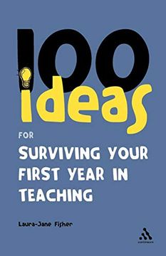 portada 100 Ideas for Surviving Your First Year in Teaching (Continuum one Hundreds) (en Inglés)