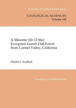 portada a miocene (10-12 ma) evergreen laurel-oak forest from carmel valley, california (en Inglés)