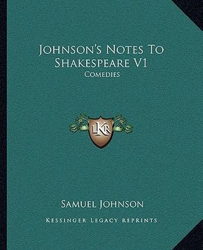 portada johnson's notes to shakespeare v1: comedies (en Inglés)