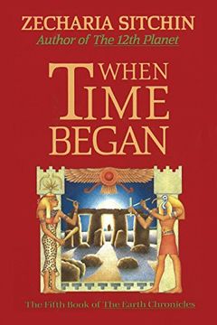 portada When Time Began: The Fifth Book of the Earth Chronicles: The First new age (Earth Chronicles s. ) (en Inglés)